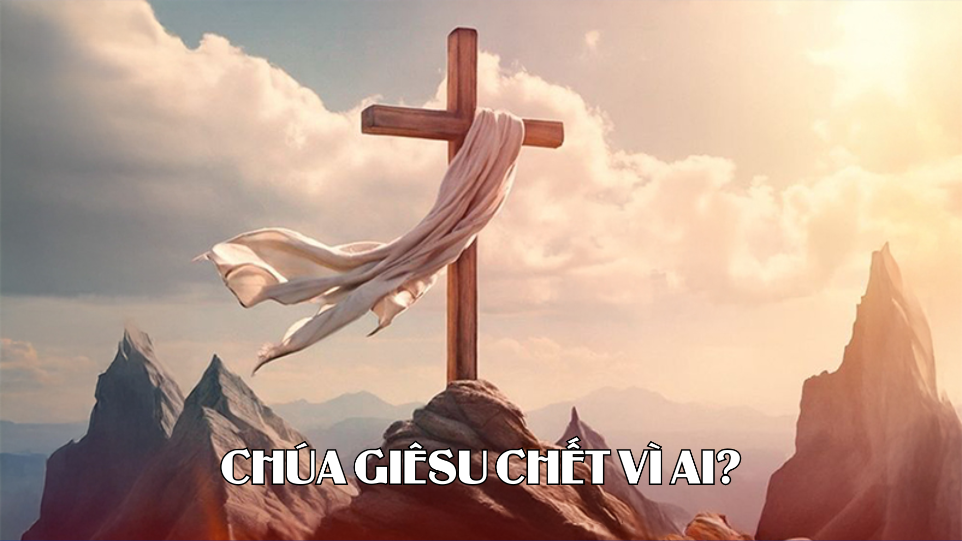 Chúa Giêsu chết vì ai?